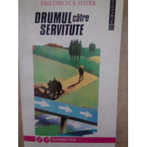 Drumul catre servitute