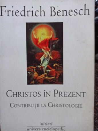 Friedrich Benesch - Christos in prezent - 2008 - Brosata