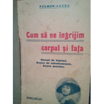 Cum sa ne ingrijim corpul si fata