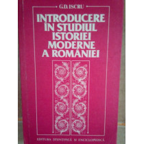 Introducere in studiul istoriei moderne a Romaniei