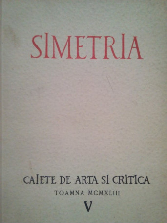 Simetria. Caiete de arta si critica, vol. V