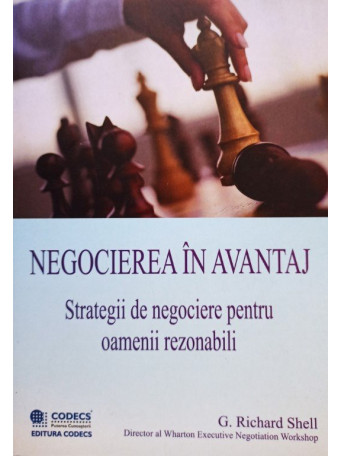 G. Richard Shell - Negocierea in avantaj - 2005 - Brosata