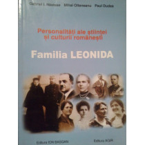 Personalitati ale stiintei si culturii romanesti. Familia Leonida