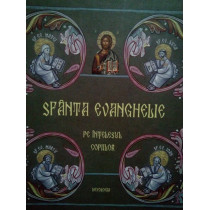 Sfanta Evanghelie pe intelesul copiilor