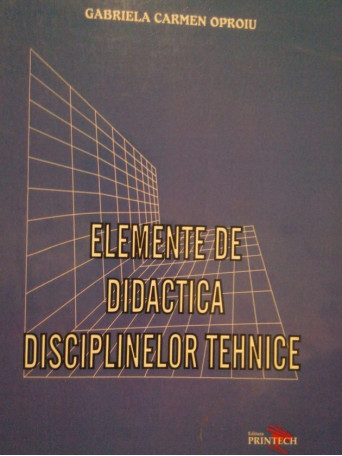 Elemente de didactica disciplinelor tehnice