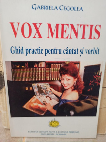 Vox mentis - Ghid practic pentru cantat si vorbit