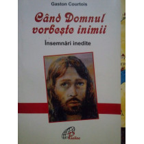 Cand Domnul vorbeste inimii