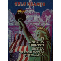 In America pentru unirea Transilvaniei cu Romania