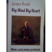 Big mind Big Heart/Minte vasta, inima profunda