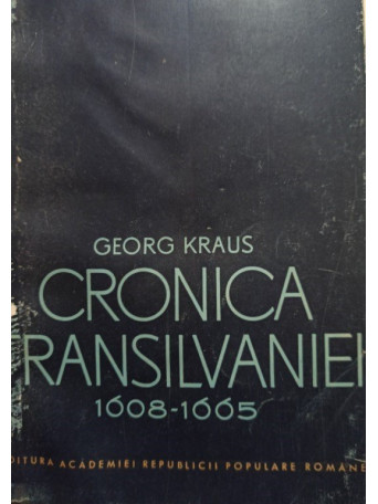 Cronica Transilvaniei 1608 - 1665 (semnata)