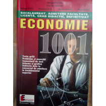 Economie. 1001 teste grila, probleme si exercitii, comentarii de text...