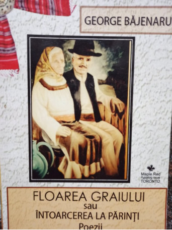 Floarea graiului sau intoarcerea la parinti - Poezii