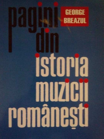 Pagini din istoria muzicii romanesti