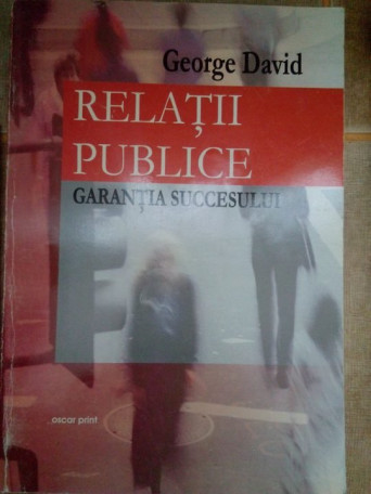 Relatii publice, garantia succesului