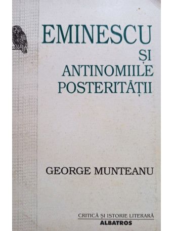 Eminescu si antinomiile posteritatii