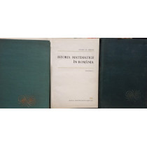 Istoria matematicii in Romania, 3 vol.