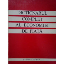 Dictionarul complet al economiei de piata