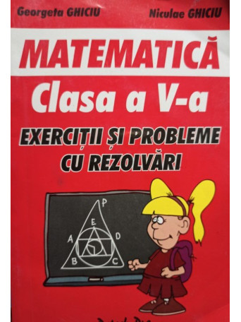 Matematica clasa a Va - Exercitii si probleme cu rezolvari