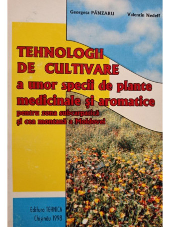 Tehnologii de cultivare a unor specii de plante medicinale si aromatice