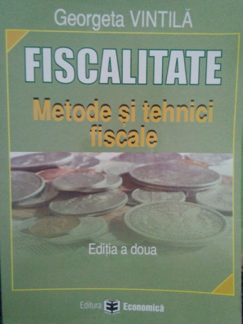 Fiscalitate. Metode si tehnici fiscale