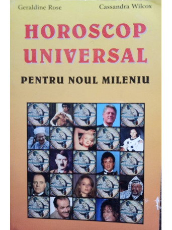 Geraldine Rose - Horoscop universal pentru noul mileniu - 1999 - Brosata