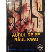 Aurul de pe raul Kwai