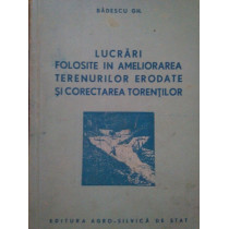 Lucrari folosite in ameliorarea terenurilor erodate si corectarea torentilor