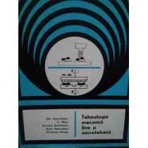 Tehnologia mecanicii fine si micromecanicii, vol I