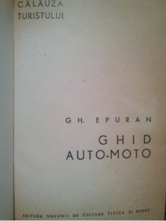 Gh. Epuran - Ghid auto-moto - 1964 - Brosata