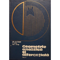 Geometrie analitica si diferentiala, vol. I