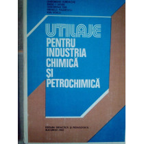 Utilaje pentru industria chimica si petrochimica