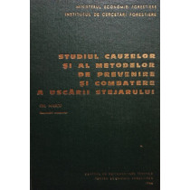 Studiul cauzelor si al metodelor de prevenire si combatere a uscarii stejarului