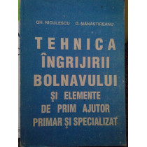 Tehnica ingrijirii bolnavului si elemente de prim ajutor primar si specializat