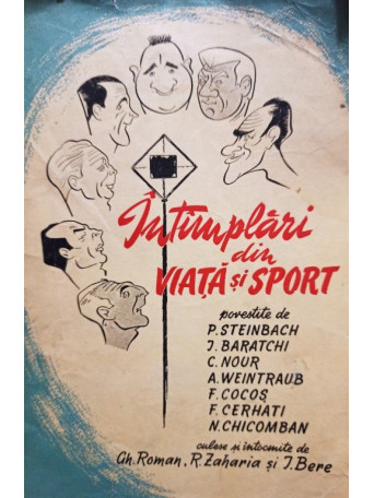 Gh. Roman - Intamplari din viata si sport - 1957 - Brosata