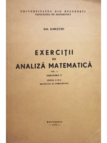 Exercitii de analiza matematica, vol. 1, fascicola 2, editia a IIa