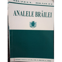 Analele Brailei, an IX, nr. 9, 2008