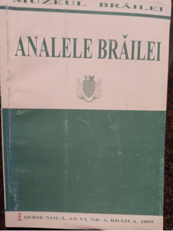 Gh. T. Marinescu - Analele Brailei, an VI, nr. 6, 2005