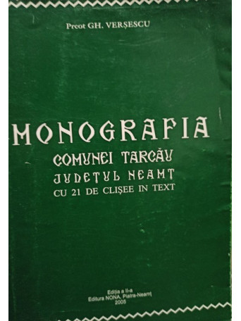 Monografia comunei Tarcau Judetul Neamt, editia a II-a