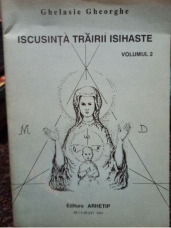 Iscusinta trairii isihaste, vol. 2