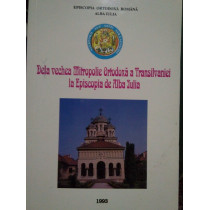 De la vechea Mitropolie Ortodoxa a Transilvaniei la Episcopia de Alba Iulia