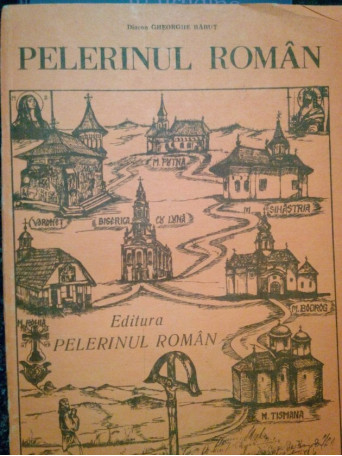 Gheorghe Babut - Pelerinul roman - 1992 - Brosata