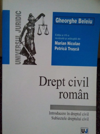 Gheorghe Beleiu - Drept civil roman - 2001 - Brosata