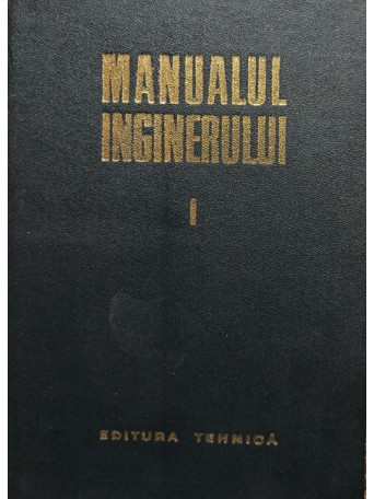 Manualul inginerului I. Matematica-fizica