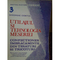 Utilajul si tehnologia meseriei. Confectioner, imbracaminte din tesaturi si tricoturi