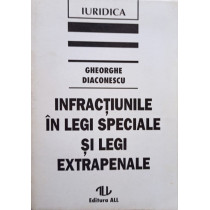 Infractiunile in legi speciale si legi extrapenale