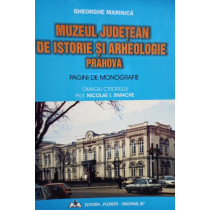 Muzeul judetean de istorie si arheologie Prahova