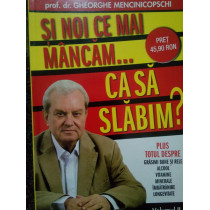 Si noi ce mai mancam...ca sa slabim?