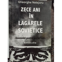 Zece ani in lagarele sovietice