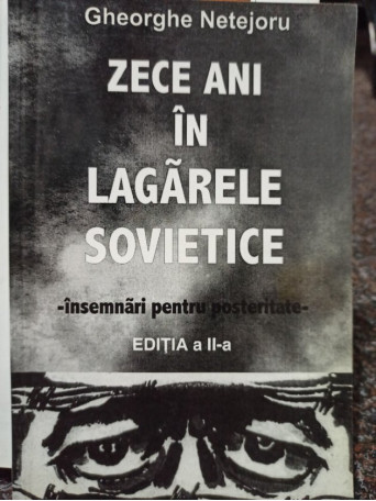 Zece ani in lagarele sovietice