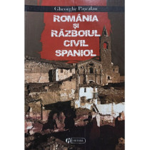 Romania si razboiul civil spaniol